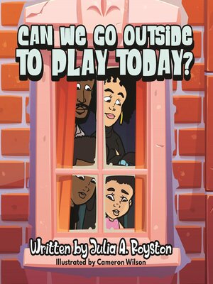 cover image of Can We Go Outside to Play Today